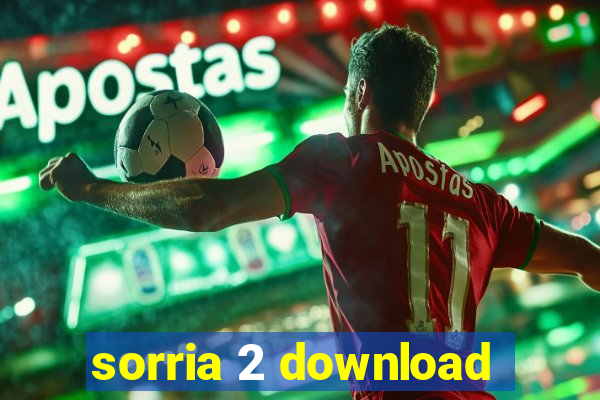 sorria 2 download